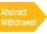 Abstract Withdrawal