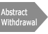 Abstract Withdrawal